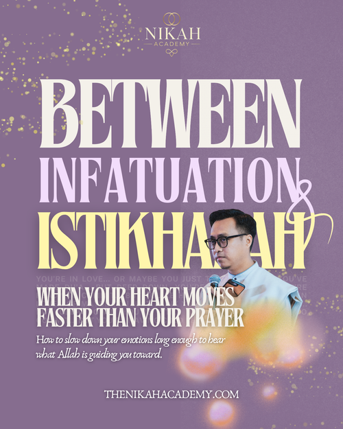 Between Infatuation & Istikharah